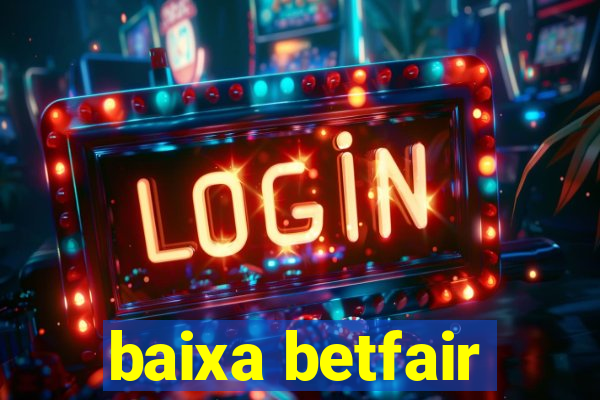 baixa betfair